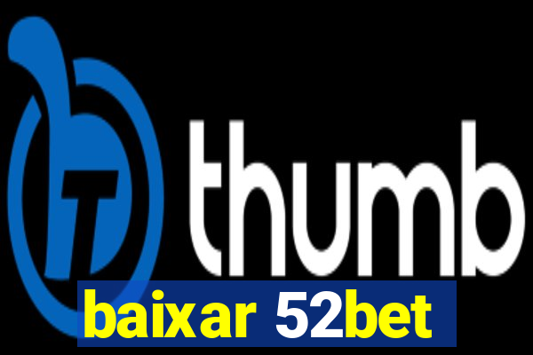 baixar 52bet